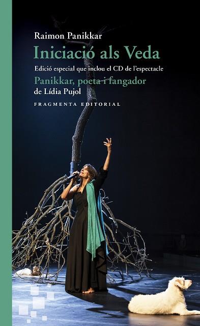 INICIACIÓ ALS VEDA. EDICIÓ ESPECIAL QUE INCLOU EL CD DE L'ESPECTACLE «PANIKKAR, | 9788417796006 | PANIKKAR ALEMANY, RAIMON / PUJOL, LÍDIA | Llibres Parcir | Librería Parcir | Librería online de Manresa | Comprar libros en catalán y castellano online