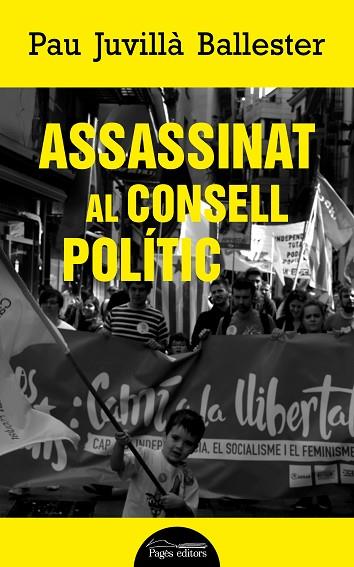 ASSASSINAT AL CONSELL POLÍTIC | 9788413032306 | JUVILLÀ BALLESTER, PAU | Llibres Parcir | Llibreria Parcir | Llibreria online de Manresa | Comprar llibres en català i castellà online