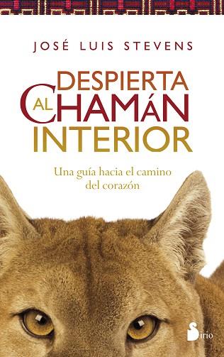DESPIERTA AL CHAMAN INTERIOR | 9788416233588 | STEVENS, JOSE LUIS | Llibres Parcir | Librería Parcir | Librería online de Manresa | Comprar libros en catalán y castellano online