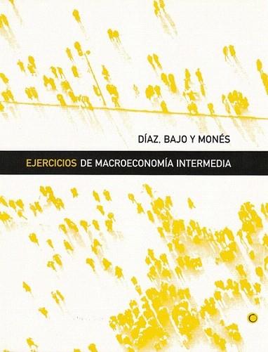 EJERCICIOS DE MACROECONOMIA INTERMEDIA | 9788485855940 | DIAZ | Llibres Parcir | Librería Parcir | Librería online de Manresa | Comprar libros en catalán y castellano online