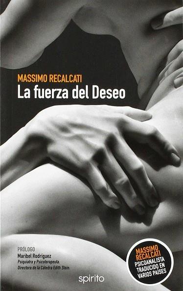 LA FUERZA DEL DESEO | 9788494894626 | RECALCATI, MASSIMO | Llibres Parcir | Librería Parcir | Librería online de Manresa | Comprar libros en catalán y castellano online