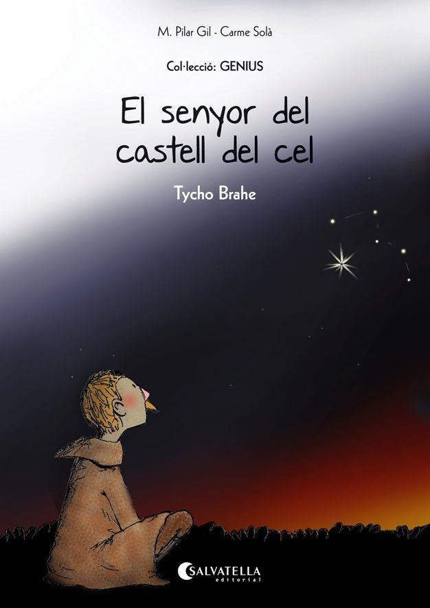 EL SENYOR DEL CASTELL DEL CEL (TYCHO BRAHE) | 9788484129103 | GIL, M. PILAR | Llibres Parcir | Librería Parcir | Librería online de Manresa | Comprar libros en catalán y castellano online