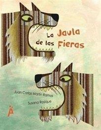 LA JAULA DE LAS FIERAS | 9788494284632 | MARTIN RAMOS, JUAN CARLOS / ROSIQUE, SUSANA | Llibres Parcir | Librería Parcir | Librería online de Manresa | Comprar libros en catalán y castellano online