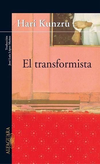 EL TRANSFORMISTA | 9788420465227 | KUNZRU | Llibres Parcir | Librería Parcir | Librería online de Manresa | Comprar libros en catalán y castellano online