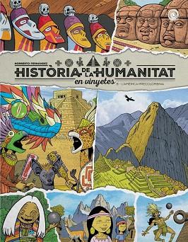 HISTÒRIA DE LA HUMANITAT EN VINYETES. L’AMÉRICA PRECOLOMBINA VOL. 8 | 9791388074004 | FERNANDEZ, NORBERTO | Llibres Parcir | Llibreria Parcir | Llibreria online de Manresa | Comprar llibres en català i castellà online