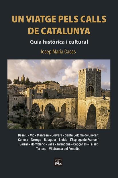 UN VIATGE PELS CALLS DE CATALUNYA. | 9788418858437 | CASAS, JOSEP MARIA | Llibres Parcir | Librería Parcir | Librería online de Manresa | Comprar libros en catalán y castellano online