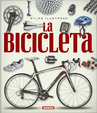 ATLAS ILUSTRADO DE LA BICICLETA | 9788467749144 | SUSAETA, EQUIPO | Llibres Parcir | Llibreria Parcir | Llibreria online de Manresa | Comprar llibres en català i castellà online