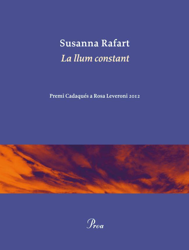 LA LLUM CONSTANT | 9788475883755 | SUSANNA RAFART | Llibres Parcir | Librería Parcir | Librería online de Manresa | Comprar libros en catalán y castellano online