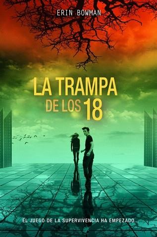 LA TRAMPA DE LOS DIECIOCHO | 9788490430668 | ERIN BOWMAN | Llibres Parcir | Librería Parcir | Librería online de Manresa | Comprar libros en catalán y castellano online