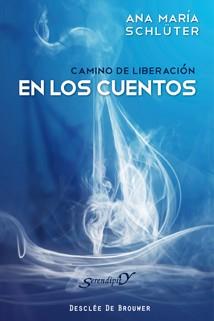 CAMINO DE LIBERACION EN LOS CUENTOS | 9788433023872 | SCLUTER ANA MARIA | Llibres Parcir | Librería Parcir | Librería online de Manresa | Comprar libros en catalán y castellano online