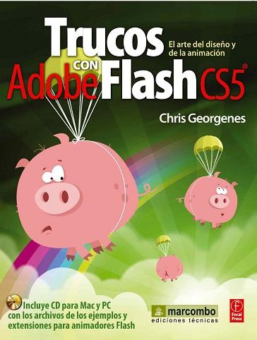 TRUCOS ADOBE FLASH CS5 ARTE DISEÑO ANIMACION + CD | 9788426717511 | GEORGENES CHRIS | Llibres Parcir | Librería Parcir | Librería online de Manresa | Comprar libros en catalán y castellano online