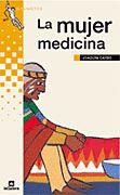 LA MUJER MEDICINA | 9788424686598 | CARBO | Llibres Parcir | Librería Parcir | Librería online de Manresa | Comprar libros en catalán y castellano online