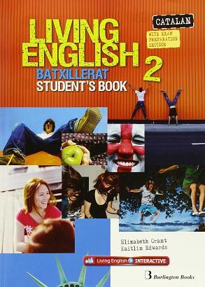 LIVING ENGLISH 2N.BATXILLERAT. STUDENT´S BOOK | 9789963510023 | VV.AA | Llibres Parcir | Librería Parcir | Librería online de Manresa | Comprar libros en catalán y castellano online