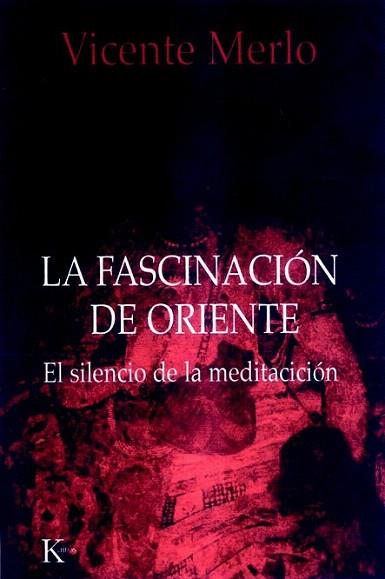 LA FASCINACION DE ORIENTE | 9788472454903 | MERLO | Llibres Parcir | Librería Parcir | Librería online de Manresa | Comprar libros en catalán y castellano online