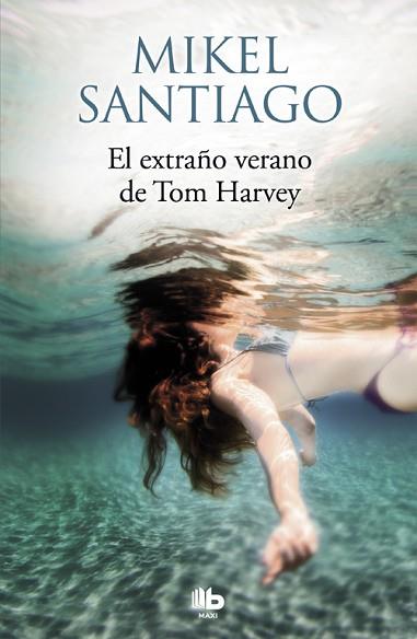 EL EXTRAÑO VERANO DE TOM HARVEY | 9788490705483 | SANTIAGO, MIKEL | Llibres Parcir | Librería Parcir | Librería online de Manresa | Comprar libros en catalán y castellano online