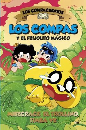 LOS COMPACUENTOS 2. LOS COMPAS Y EL FRIJOLITO MÁGICO | 9788427053472 | MIKECRACK, EL TROLLINO Y TIMBA VK | Llibres Parcir | Librería Parcir | Librería online de Manresa | Comprar libros en catalán y castellano online
