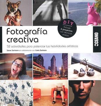 FOTOGRAFÍA CREATIVA | 9788475568805 | SONHEIM, STEVE/SONHEIM, CARLA | Llibres Parcir | Librería Parcir | Librería online de Manresa | Comprar libros en catalán y castellano online