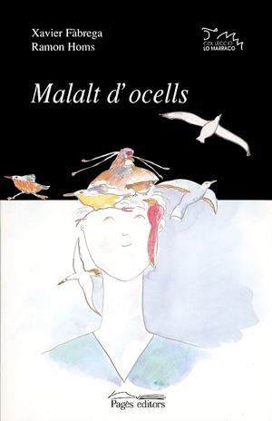 MALALT D'OCELLS | 9788479358815 | FABREGA | Llibres Parcir | Librería Parcir | Librería online de Manresa | Comprar libros en catalán y castellano online