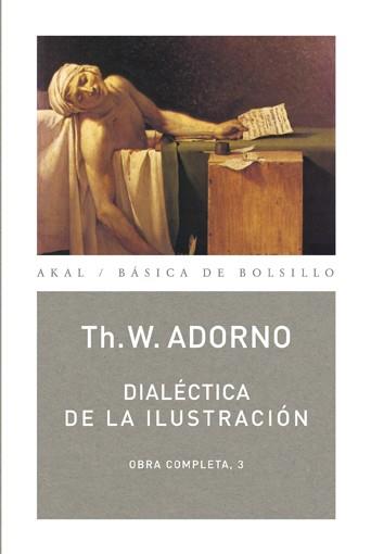 DIALÉCTICA DE LA ILUSTRACIÓN | 9788446016779 | ADORNO, THEODOR W. / HORKHEIMER, MAX | Llibres Parcir | Librería Parcir | Librería online de Manresa | Comprar libros en catalán y castellano online