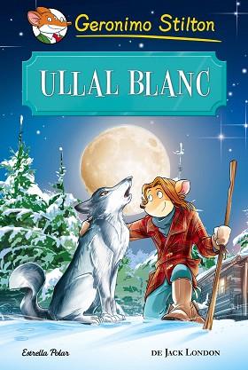 GERONIMO STILTON: ULLAL BLANC | 9788491370185 | GERONIMO STILTON | Llibres Parcir | Librería Parcir | Librería online de Manresa | Comprar libros en catalán y castellano online