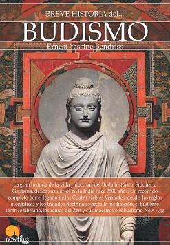 BREVE HISTORIA DEL BUDISMO | 9788499676388 | BENDRISS, ERNEST YASSINE | Llibres Parcir | Librería Parcir | Librería online de Manresa | Comprar libros en catalán y castellano online