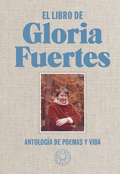EL LIBRO DE GLORIA FUERTES | 9788416290734 | FUERTES, GLORIA | Llibres Parcir | Librería Parcir | Librería online de Manresa | Comprar libros en catalán y castellano online