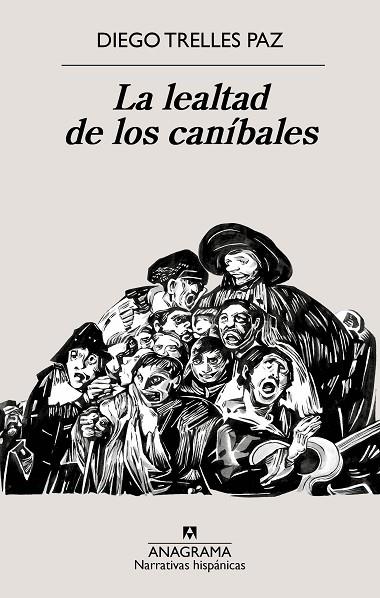 LA LEALTAD DE LOS CANÍBALES | 9788433922090 | TRELLES PAZ, DIEGO | Llibres Parcir | Llibreria Parcir | Llibreria online de Manresa | Comprar llibres en català i castellà online