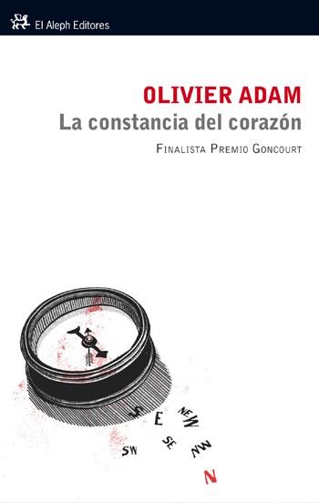 LA CONSTANCIA DEL CORAZON finalista Goncourt | 9788476699942 | OLIVIER ADAM | Llibres Parcir | Librería Parcir | Librería online de Manresa | Comprar libros en catalán y castellano online