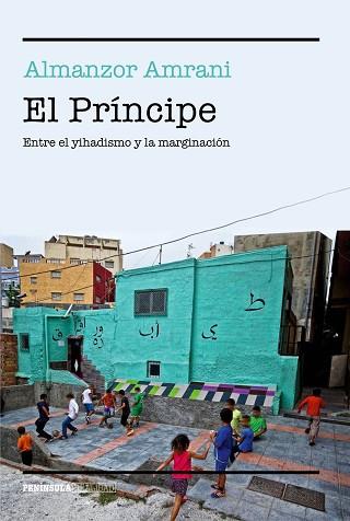 EL PRÍNCIPE | 9788499425382 | ALMANZOR AMRANI | Llibres Parcir | Librería Parcir | Librería online de Manresa | Comprar libros en catalán y castellano online