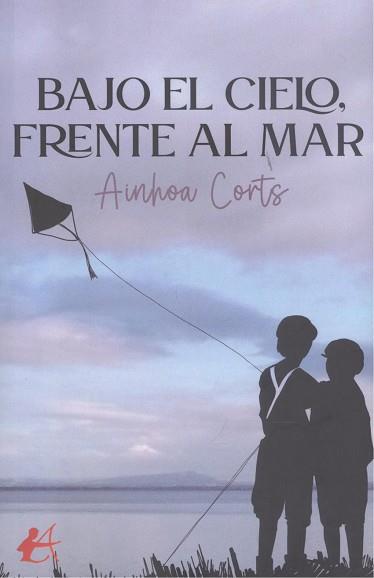 BAJO EL CIELO, FRENTE AL MAR | 9788419595942 | AINHOA CORTS | Llibres Parcir | Librería Parcir | Librería online de Manresa | Comprar libros en catalán y castellano online