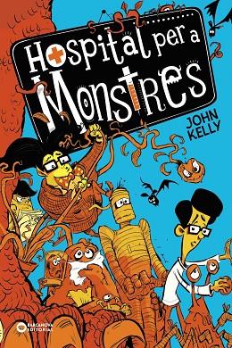 HOSPITAL PER A MONSTRES | 9788448952747 | KELLY, JOHN | Llibres Parcir | Llibreria Parcir | Llibreria online de Manresa | Comprar llibres en català i castellà online