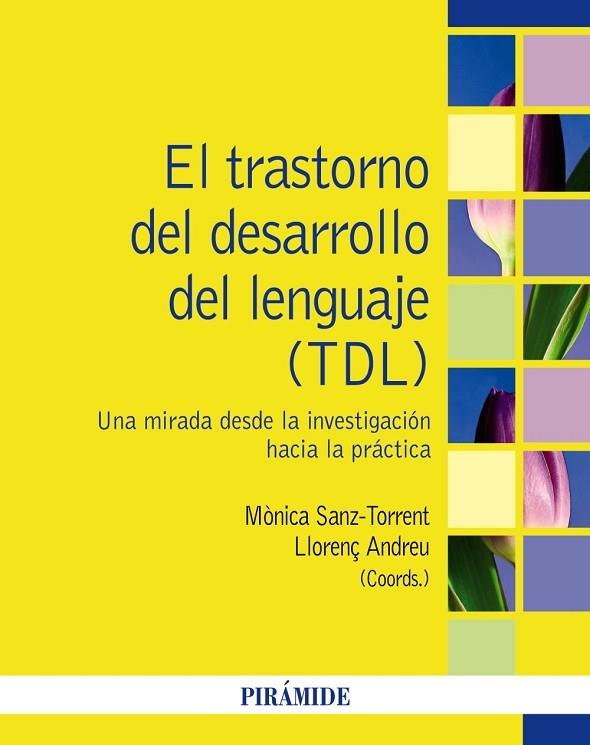 EL TRASTORNO DEL DESARROLLO DEL LENGUAJE (TDL) | 9788436847420 | ANDREU, LLORENÇ / SANZ-TORRENT, MÓNICA | Llibres Parcir | Llibreria Parcir | Llibreria online de Manresa | Comprar llibres en català i castellà online