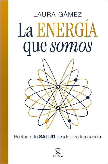 LA ENERGÍA QUE SOMOS | 9788467083132 | GÁMEZ, LAURA | Llibres Parcir | Llibreria Parcir | Llibreria online de Manresa | Comprar llibres en català i castellà online