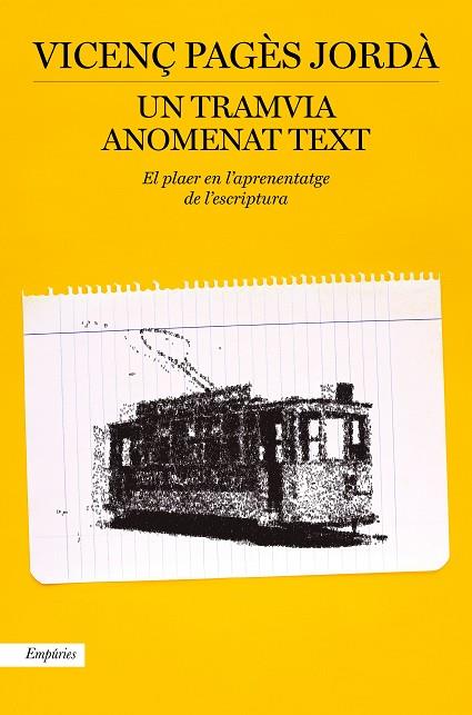 UN TRAMVIA ANOMENAT TEXT | 9788417879914 | PAGÈS JORDÀ, VICENÇ | Llibres Parcir | Llibreria Parcir | Llibreria online de Manresa | Comprar llibres en català i castellà online