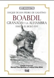 BOABDIL.GRANADA Y LA ALHAMBRA HASTA EL SIGLO XVI | 9788433825551 | DUQUE DE SAN PEDRO, G | Llibres Parcir | Librería Parcir | Librería online de Manresa | Comprar libros en catalán y castellano online