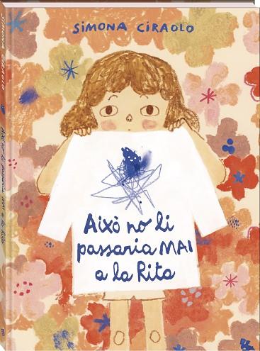 AIXÒ NO LI PASSARIA MAI A LA RITA | 9788419913920 | CIRAOLO, SIMONA | Llibres Parcir | Librería Parcir | Librería online de Manresa | Comprar libros en catalán y castellano online