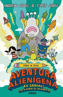 CREA LA TEVA AVENTURA ALIENÍGENA | 9788468331881 | JUDGE ANDREW | Llibres Parcir | Llibreria Parcir | Llibreria online de Manresa | Comprar llibres en català i castellà online