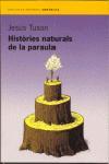 HISTORIES NATURALS DE LA PARAULA | 9788475965703 | TUSON | Llibres Parcir | Librería Parcir | Librería online de Manresa | Comprar libros en catalán y castellano online