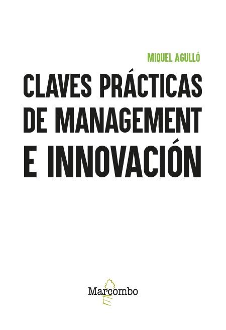 CLAVES PRÁCTICAS DE MANAGEMENT E INNOVACIÓN | 9788426740311 | AGULLÓ, MIQUEL | Llibres Parcir | Llibreria Parcir | Llibreria online de Manresa | Comprar llibres en català i castellà online