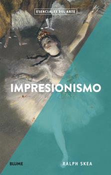 IMPRESIONISMO | 9788417757281 | SKEA, RALPH | Llibres Parcir | Llibreria Parcir | Llibreria online de Manresa | Comprar llibres en català i castellà online