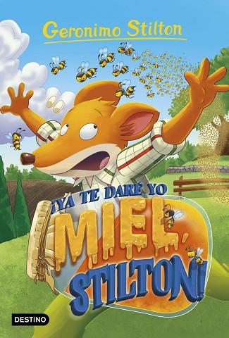¡YA TE DARÉ YO MIEL, STILTON! | 9788408232148 | STILTON, GERONIMO | Llibres Parcir | Librería Parcir | Librería online de Manresa | Comprar libros en catalán y castellano online