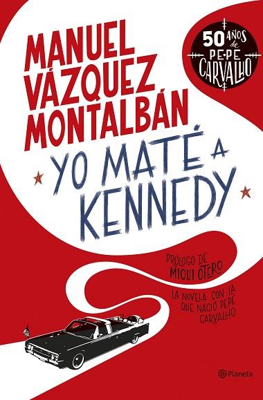 YO MATÉ A KENNEDY | 9788408255949 | VÁZQUEZ MONTALBÁN, MANUEL | Llibres Parcir | Librería Parcir | Librería online de Manresa | Comprar libros en catalán y castellano online