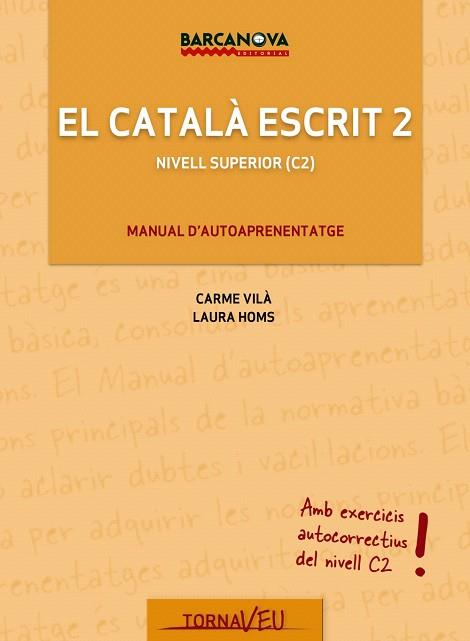 EL CATALÀ ESCRIT 2 | 9788448935603 | VILÀ, CARME/HOMS, LAURA | Llibres Parcir | Llibreria Parcir | Llibreria online de Manresa | Comprar llibres en català i castellà online