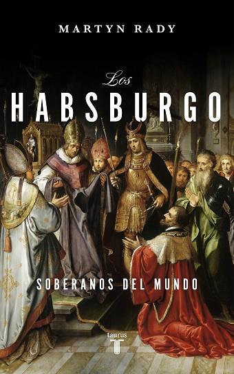 LOS HABSBURGO | 9788430623334 | RADY, MARTYN | Llibres Parcir | Llibreria Parcir | Llibreria online de Manresa | Comprar llibres en català i castellà online