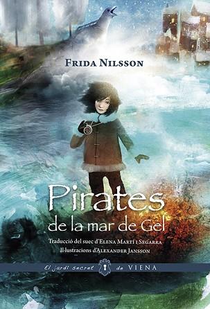 PIRATES DE LA MAR DE GEL (VERSIÓ RÚSTICA) | 9788417998202 | NILSSON, FRIDA | Llibres Parcir | Llibreria Parcir | Llibreria online de Manresa | Comprar llibres en català i castellà online