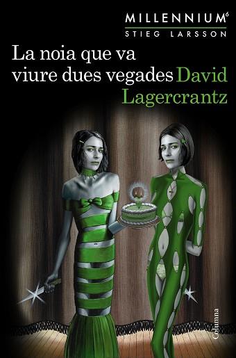 LA NOIA QUE VA VIURE DUES VEGADES (MILLENNIUM 6) | 9788466425568 | LAGERCRANTZ, DAVID | Llibres Parcir | Llibreria Parcir | Llibreria online de Manresa | Comprar llibres en català i castellà online
