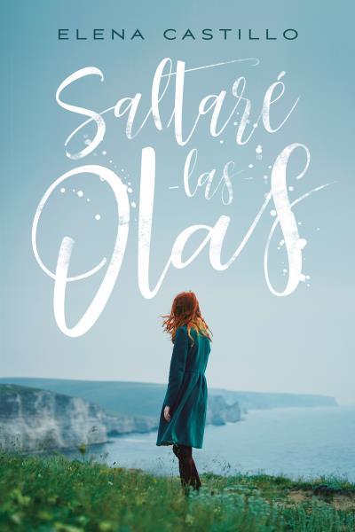 SALTARÉ LAS OLAS | 9788416327492 | CASTILLO CASTRO, ELENA | Llibres Parcir | Librería Parcir | Librería online de Manresa | Comprar libros en catalán y castellano online