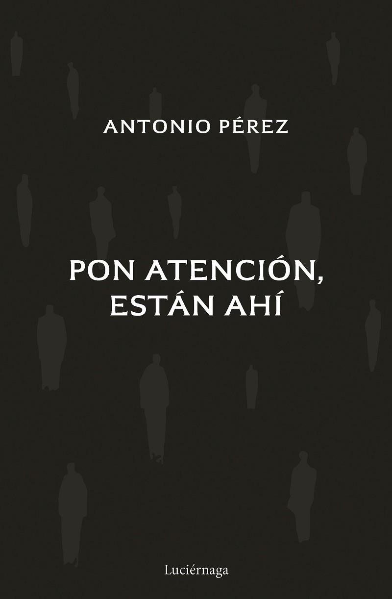 PON ATENCIÓN, ESTÁN AHÍ | 9788419164988 | PÉREZ, ANTONIO | Llibres Parcir | Llibreria Parcir | Llibreria online de Manresa | Comprar llibres en català i castellà online