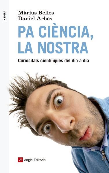 PA CIÈNCIA, LA NOSTRA | 9788415307495 | BELLES SAMPERA, MÀRIUS/ARBÓS LABAIRU, DANIEL | Llibres Parcir | Librería Parcir | Librería online de Manresa | Comprar libros en catalán y castellano online