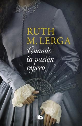 CUANDO LA PASIÓN ESPERA | 9788490706305 | M. LERGA, RUTH | Llibres Parcir | Librería Parcir | Librería online de Manresa | Comprar libros en catalán y castellano online
